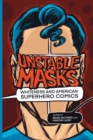 Image for Unstable masks  : whiteness and American superhero comics