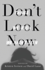 Image for Don&#39;t look now  : things we wish we hadn&#39;t seen