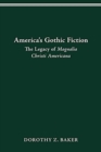Image for America&#39;s Gothic Fiction : The Legacy of Magnalia Christi Americana