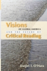 Image for Visions of Global America and the Future of Critical Reading