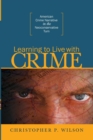 Image for Learning to Live with Crime: American Crime Narrative in the Neoconservative Turn