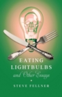 Image for Eating lightbulbs and other essays