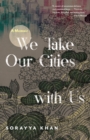 Image for We Take Our Cities with Us