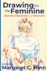 Image for Drawing (in) the Feminine