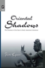 Image for Oriental Shadows: The Presence of the East in Early American Literature