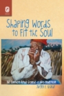 Image for Shaping Words to Fit the Soul: The Southern Ritual Grounds of Afro-Modernism