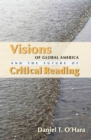 Image for Visions of Global America and the Future of Critical Reading