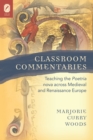 Image for Classroom Commentaries: Teaching the Poetria nova across Medieval and Renaissance Europe