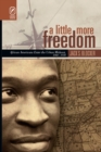 Image for A Little More Freedom: African Americans Enter the Urban Midwest, 1860-1930