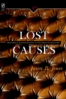 Image for LOST CAUSES: HISTORICAL CONSCIOUSNESS IN VICTORIAN LI