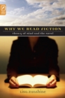 Image for WHY WE READ FICTION: THEORY OF THE MIND AND THE NOVEL