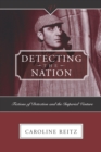 Image for Detecting the nation: fictions of detection and the imperial venture
