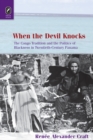 Image for When the Devil Knocks: The Congo Tradition and the Politics of Blackness in Twentieth-Century Panama