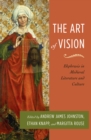 Image for The Art Of Vision: Ekphrasis In Medieval