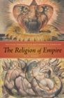 Image for The religion of empire: political theology in Blake&#39;s prophetic symbolism