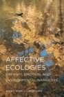 Image for Affective Ecologies: Empathy, Emotion, and Environmental Narrative
