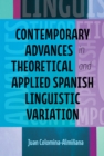 Image for Contemporary Advances in Theoretical and Applied Spanish Linguistic Variation