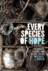 Image for Every Species of Hope: Georgics, Haiku, and Other Poems