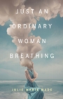 Image for Just an ordinary woman breathing
