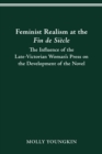 Image for FEMINIST REALISM AT THE FIN DE SIECLE: The Influence of the Late-Victorian Woman----&#39;S Press on the Development of the Novel