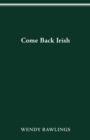 Image for COME BACK IRISH