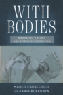 Image for With Bodies: Narrative Theory and Embodied Cognition