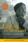 Image for Listen to Me Good: The Story of an Alabama Midwife