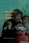 Image for Mistaken for an Empire: A Memoir in Tongues