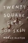 Image for Twenty Square Feet of Skin