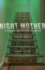 Image for Night Mother: A Personal and Cultural History of The Exorcist