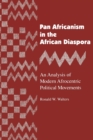 Image for Pan Africanism in the African diaspora  : an analysis of modern Afrocentric political movements