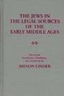 Image for The Jews in the Legal Sources of the Early Middle Ages