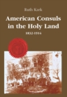Image for American Consuls in the Holy Land, 1832-1914