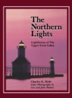 Image for The Northern Lights : Lighthouses of the Upper Great Lakes