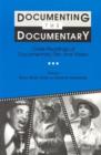 Image for Documenting the Documentary : Close Readings of Documentary Film and Video