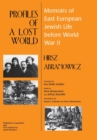 Image for Profiles of a lost world  : memoirs of a East European Jewish life before World War II