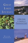 Image for Great Lakes Journey : A New Look at America&#39;s Freshwater Coast