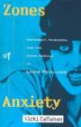 Image for Zones of Anxiety : Movement, Musidora, and the Crime Serials of Louis Feuillade