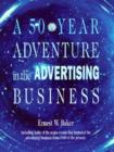 Image for A 50 Year Adventure in the Advertising Business