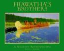 Image for Hiawatha&#39;s Brothers : A Wildlife Retrospective