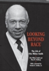 Image for Looking Beyond Race : The Life of Otis Milton Smith
