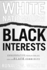 Image for White Nationalism, Black Interests