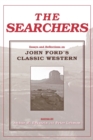 Image for The searchers  : essays and reflections on John Ford&#39;s classic western