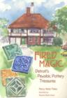 Image for Fired magic  : Detroit&#39;s Pewabic pottery treasures
