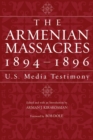 Image for The Armenian massacres, 1894-1896  : US media testimony