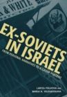 Image for Ex-Soviets in Israel : From Personal Narratives to a Group Portrait