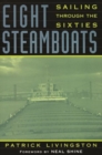 Image for Eight Steamboats : Sailing Through the Sixties