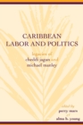 Image for Caribbean Labor and Politics