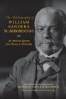 Image for The autobiography of William Sanders Scarborough  : an American journey from slavery to scholarship