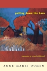 Image for Pulling down the barn  : memories of a rural childhood